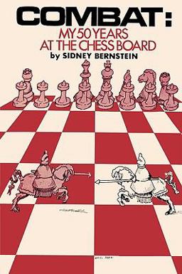 Combat My 50 Years at the Chessboard