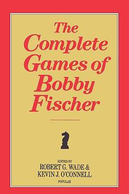 The Complete Games of Bobby Fischer