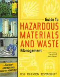 Guide to Hazardous Materials and Waste Management Risk, Regulations, and Responsibility  9780923956240 Front Cover