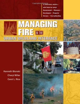 Managing Fire in the Urban Wildland Interface  9780923956967 Front Cover