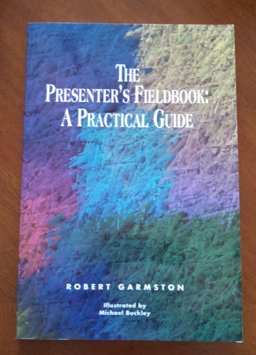 Presenter's Fieldbook A Practical Guide  9780926842656 Front Cover
