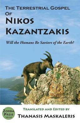 The Terrestrial Gospel of Nikos Kazantzakis The Terrestrial Gospel of Nikos Kazantzakis