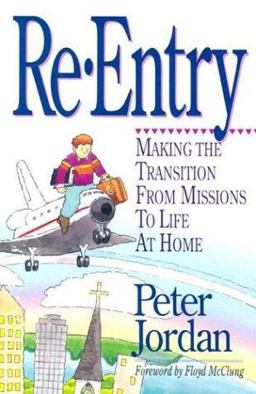 Re-Entry Making the Transition from Missions to Life at Home  9780927545402 Front Cover