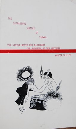 The Outrageous Antics of Tadwag