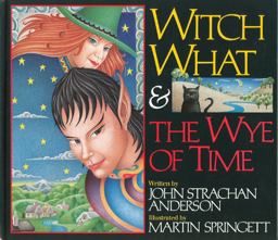 Witch What and the Wye of Time