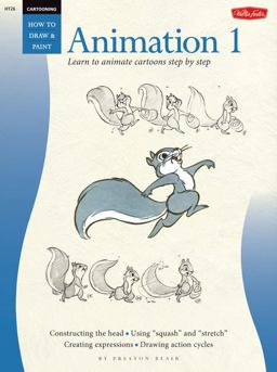 Cartooning: Animation 1 with Preston Blair Learn to Animate Cartoons Step by Step  9780929261515 Front Cover
