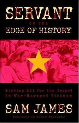 Servant on the Edge of History Risking All for the Gospel in War-Ravaged Vietnam  9780929292663 Front Cover
