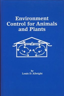 Environment Control for Animals and Plants  9780929355085 Front Cover