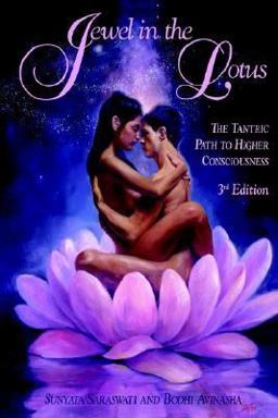 Jewel in the Lotus : The Tantric Path to Higher Consciousness 3rd 9780929459028 Front Cover