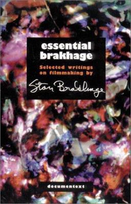 Essential Brakhage Selected Writings on Filmmaking  9780929701646 Front Cover