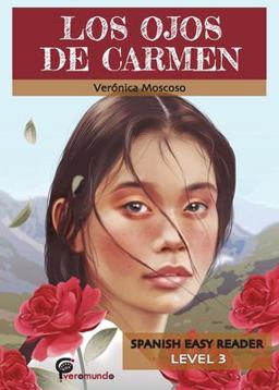 Los Ojos de Carmen/Carmen's Eyes: Level 3  9780929724928 Front Cover