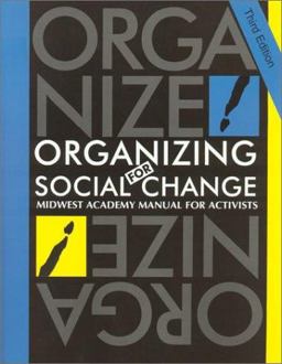 Organizing for Social Change A Manual for Activists 3rd 9780929765945 Front Cover