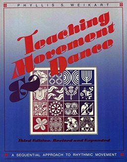 Teaching Movement and Dance : A Sequential Approach to Rhythmic Movement 3rd 9780929816036 Front Cover