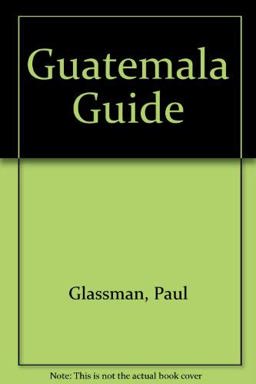 Guatemala Guide