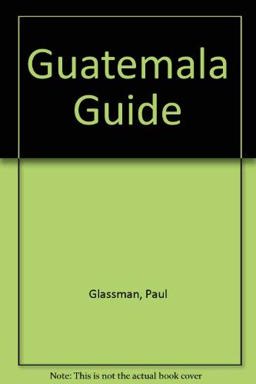 Guatemala Guide
