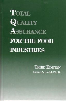 Total Quality Assurance for the Food Industries 3rd 9780930027339 Front Cover