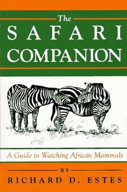Safari Companion A Guide to Watching African Mammals  9780930031497 Front Cover