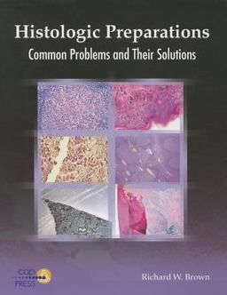 Histologic Preparations Common Problems and Their Solutions  9780930304959 Front Cover