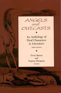 Angels and Outcasts An Anthology of Deaf Characters in Literature 3rd 9780930323172 Front Cover