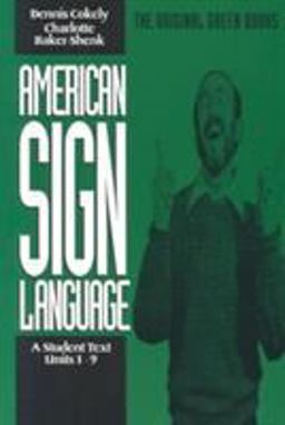 American Sign Language Green Books, a Student Text Units 1-9  9780930323868 Front Cover