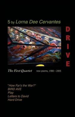 Drive The First Quartet, New Poems, 1980-2005  9780930324544 Front Cover