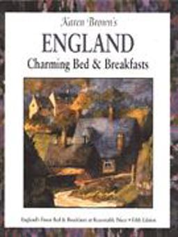 Karen Brown's England Charming Bed and Breakfasts, 1996 Karen Brown's England Charming Bed and Breakfasts, 1996