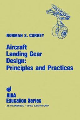 Aircraft Landing Gear Design Principles and Practices  9780930403416 Front Cover