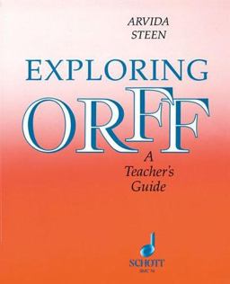 Exploring Orff: a Teacher's Guide  9780930448769 Front Cover