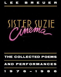 Sister Suzie Cinema Collected Poems and Performances 1976-1986  9780930452605 Front Cover