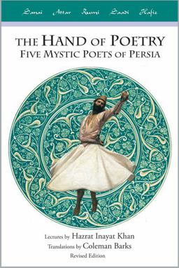 Hand of Poetry, Revised Edition Five Mystic Poets of Persia  9780930872854 Front Cover