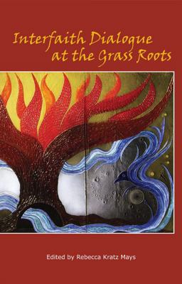 Interfaith Dialogue at the Grass Roots  9780931214110 Front Cover