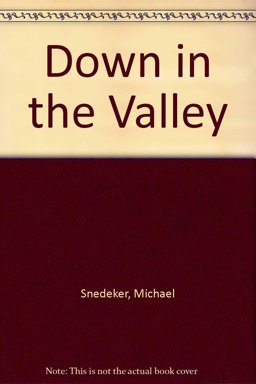 Down in the Valley