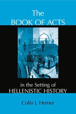 Book of Acts in the Setting of Hellenistic History  9780931464584 Front Cover