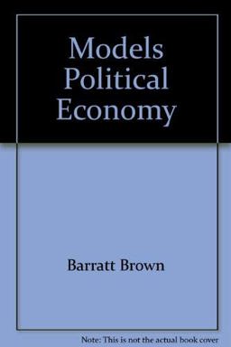 Models in Political Economy Models in Political Economy