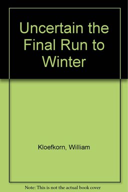 Uncertain the Final Run to Winter