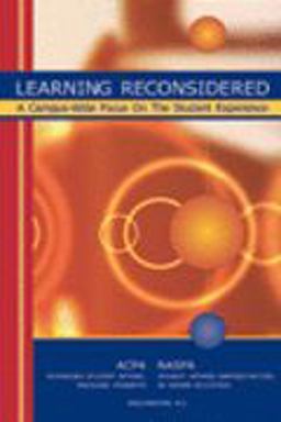 Learning Reconsidered A Campus-wide Focus on the Student Experience  9780931654527 Front Cover