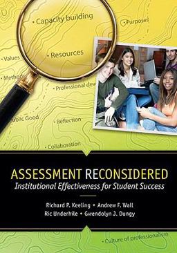 Assessment Reconsidered Institutional Effectiveness for Student Success  9780931654558 Front Cover