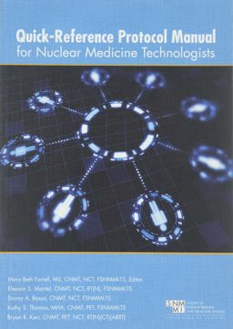 Quick-Reference Protocol Manual for Nuclear Medicine Technologists  9780932004888 Front Cover