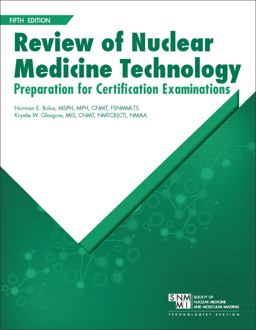 Review of Nuclear Medicine Technology Preparation for Certification Examinations  9780932004963 Front Cover
