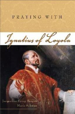 Praying with Ignatiusof Loyola
