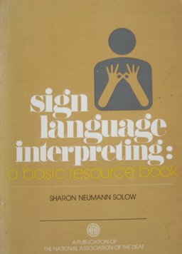 Sign Language Interpreting : A Basic Resource Book  9780932130228 Front Cover