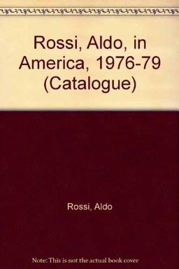 Aldo Rossi in America, 1976 to 1979