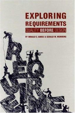 Exploring Requirements : Quality Before Design 1st 9780932633132 Front Cover