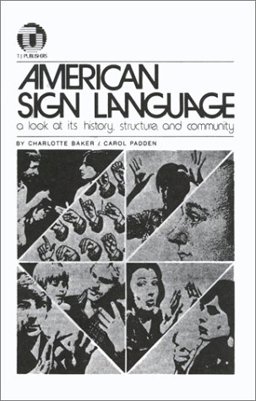 American Sign Language : A Look at Its History, Structure and Community 1st 9780932666017 Front Cover