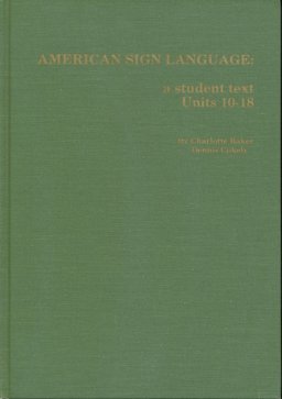 American Sign Language, Units 10-18