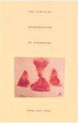 Vertical Interrogation of Strangers  9780932716569 Front Cover