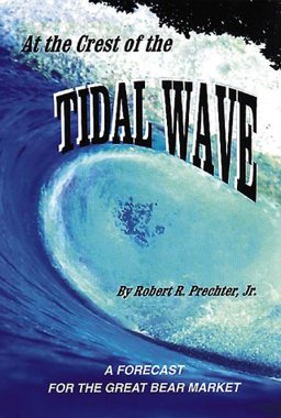 At the Crest of the Tidal Wave : A Forecast for the Great Bear Market  9780932750396 Front Cover