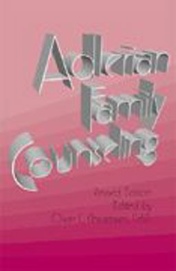 Adlerian Family Counseling : A Manual for Counselor, Educator and Psychotherapist  9780932796561 Front Cover