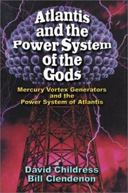 Atlantis and the Power System of the Gods Mercury Vortex Generators and the Power System of Atlantis  9780932813961 Front Cover
