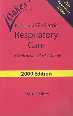 Neonatal/Pediatric Respiratory Care: A Critical Care Pocket Guide  9780932887399 Front Cover